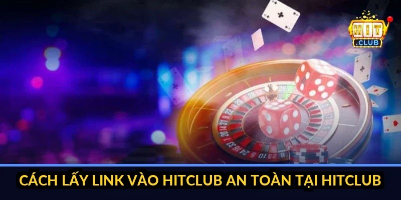 Hitclub ⭐️ Link Tải Trang Chủ HIT CLUB Chính Thức Số 1 2026 Cách lấy link vào hitclub an toàn tại hitclub